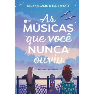 Imagem de Livro - As músicas que você nunca ouviu