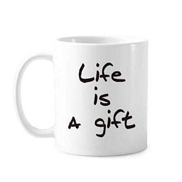 Imagem de Life Is a Gift Caneca com frases inspiradoras de cerâmica para café e porcelana