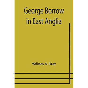 Imagem de George Borrow in East Anglia