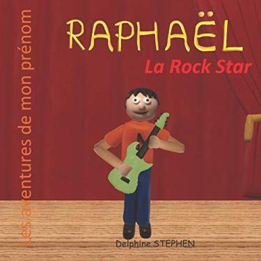 Imagem de Raphaël la Rock Star: Les aventures de mon prénom