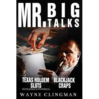 Imagem de Mr. Big Talks: Mr. Big Talks Blackjack Craps Slots and Texas Hold Em Poker ( The Basics )