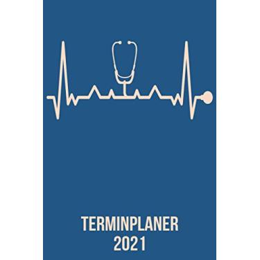 Imagem de Terminplaner 2021: DIN A5 Kalender von 01/2021 - 12/2021 1 Tag = 1 Seite mit großem Tageskalender und großartiger Übersicht. Monatsübersicht, ... Stethoskop Arzt schweste heartbeat herzschlag