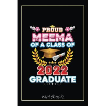 Imagem de Proud Meema Of A Class Of 2022 Graduate Graduation School Notebook: Graduation Gift Diary For Notes, Congratulations, Graduate Journal, Gold Graduate ... Journal, 6x9 college ruled notebook