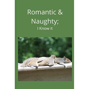 Imagem de Romantic And Naughty: I Know It;-Squirrel Pair On A Block Basking Cover Prompt Journal For Him From Her Prompt And Love Quotes Half Lined Half Blank ... Engagement Wedding Gift Humor Planner