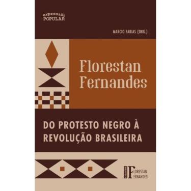 Imagem de Florestan Fernandes - Do Protesto Negro À Revolução Brasileira