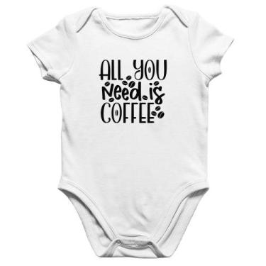 Imagem de Body Bebê Algodão All You need is coffee - Foca na Moda, Branco, GG