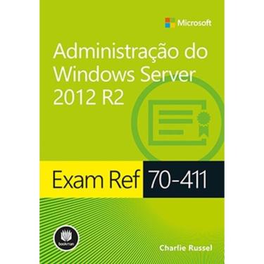 Imagem de Exam Ref 70-411 - Administracao Do Windows Server 2012 R2