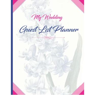 Imagem de My Wedding Guest List Planner: Over 700 guest address spaces, single-paged