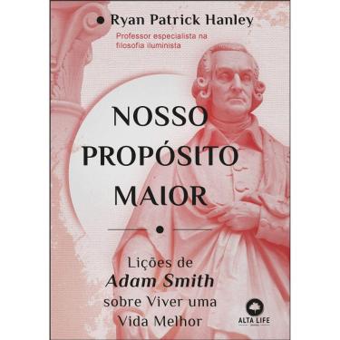 Imagem de Nosso Propósito Maior - Lições De Adam Smith Sobre Viver Uma Vida Melhor