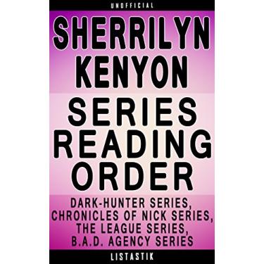 Imagem de Sherrilyn Kenyon Series Reading Order: Series List - In Order: Dark-Hunter series, Were-Hunter series, Chronicles of Nick series, The League series, B.A.D. ... Reading Order Book 32) (English Edition)