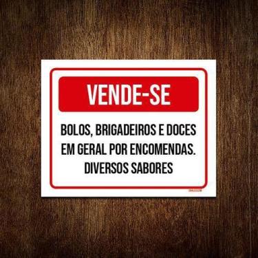 Imagem de Placa Vende-Se Bolos Brigadeiros Doces Encomendas 18x23 10un - Sinaliz