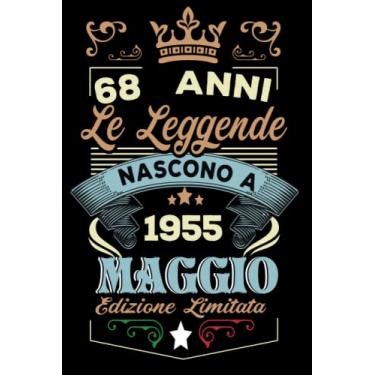 Imagem de Le leggende nascono a Maggio 1955: Taccuino - Diario| Regalo di compleanno Maggio 68 per uomini donne ragazze ragazzi Compleanno 1955 Personalizzato