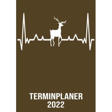 Imagem de Terminplaner 2022: DIN A4 Kalender von 01/2022 - 12/2022 1 Tag = 1 Seite mit großem Tageskalender und großartiger Übersicht. Monatsübersicht, ... Kalenderbuch / Herzschlag Hirsch Jäger