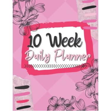 Imagem de Pink 8.5 x 11 Inch Daily Planner, 10 week Daily Planner, Weekly Notes, Budget pages, Weekly Meal Prep, Stay Organized in Style!: It's Never to late to ... planner that compliments your lifestyle!