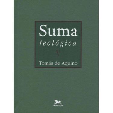Imagem de Suma Teológica - Vol. V - Volume V - Ii - Ii Parte - Questões 1 - 56 - Vol. 5
