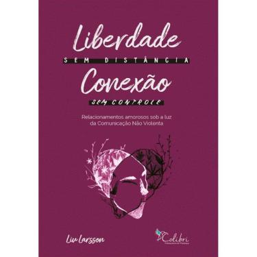 Imagem de Liberdade Sem Distância, Conexão Sem Controle