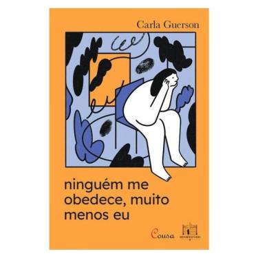Imagem de Ninguém Me Obedece, Muito Menos Eu