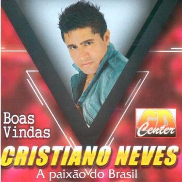 Imagem de CD Cristiano Neves Boas Vindas (A Paixão do Brasil) - CDC