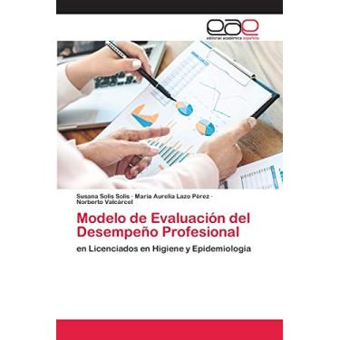 Imagem de Modelo de Evaluación del Desempeño Profesional: en Licenciados en Higiene y Epidemiología