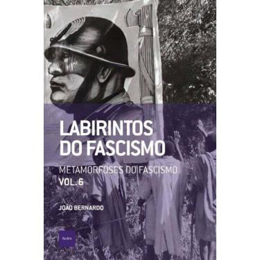 Imagem de Labirintos Do Fascismo: Metamorfoses Do Fascismo