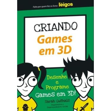Imagem de Criando Games Em 3D + Marca Página - Alta Books