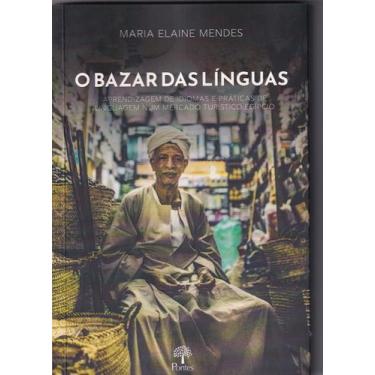Imagem de Bazar Das Línguas: Aprendizagem De Idiomas E Práticas De Linguagem Num