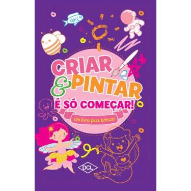 Imagem de Livro - Criar e pintar é só começar - Lilás