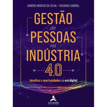 Imagem de Gestao De Pessoas Na Industria 4.0 - Desafios E Oportunidades Na Era Digital