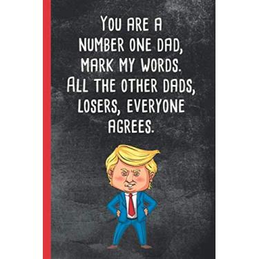 Imagem de You Are A Number One Dad: Funny Trump Fathers Day Gift for Dad (better than a card)