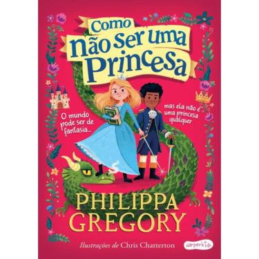 Imagem de Como Nao Ser Uma Princesa