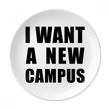 Imagem de I Want A New Campus Prato Decorativo de Porcelana Salver Prato de Jantar