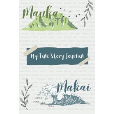 Imagem de My Talk Story Journal: Mauka Makai: um caderno temático local do Havaí