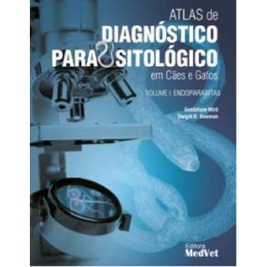 Imagem de ATLAS DE DIAGNÓSTICO PARASITOLÓGICO EM CÃES E GATOS - VOL. 1 ENDOPARAS