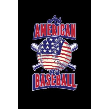 Imagem de Tan Americano Como El Baseball - Cuaderno Del Jugador De Béisbol: Libreta DIN A5 (6x9) para deportistas y beisbolistas con 120 páginas rayadas y días de la semana para la función de agenda