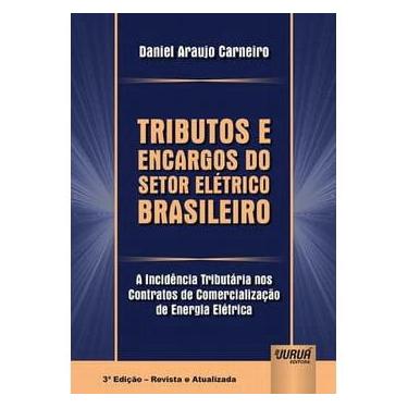 Imagem de Tributos E encargos do setor eletrico brasileiro-jurua
