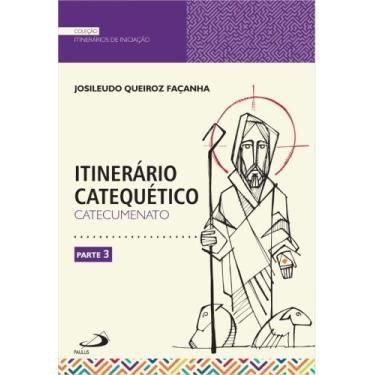 Imagem de Itinerário Catequético - Catecumenato - Parte 3 - PAULUS EDITORA, 3