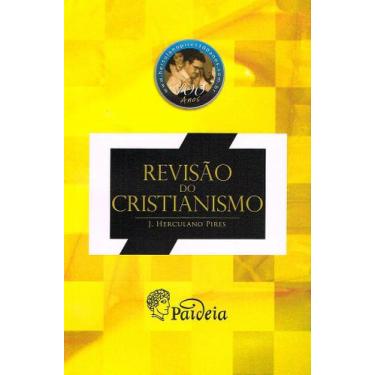 Imagem de Revisão do Cristianismo - Estudo Histórico e Espiritual - PAIDEIA
