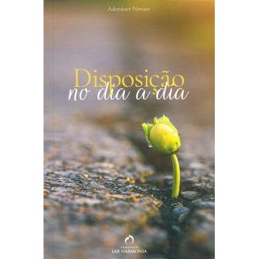 Imagem de Disposição no Dia a Dia - Livro de Autoajuda - FUNDACAO LAR HARMONIA