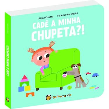 Imagem de Cresço E Apareço: Cadê Minha Chupeta: Cadê Minha Chupeta