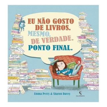 Imagem de Livro - Eu não gosto de livros. Mesmo. De verdade. Ponto final.
