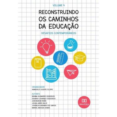 Imagem de Reconstruindo os caminhos da Educação - desafios contemporâneos-Português