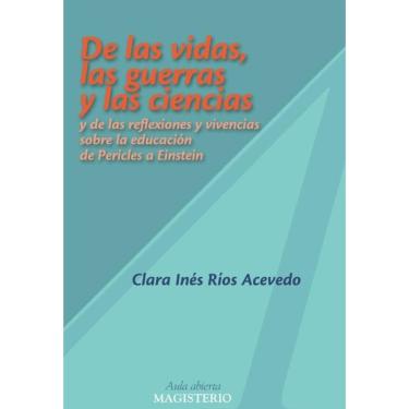 Imagem de De las vidas, las guerras y las ciencias y de las reflexiones y vivencias sobre la educación de Peri