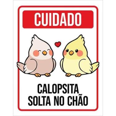 Imagem de Kit 10 Placas Decorativa Aviso Calopsita Solta No Chão 27X35 - Sinaliz