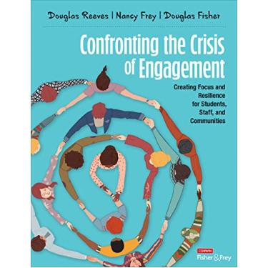 Imagem de Confronting the Crisis of Engagement: Creating Focus and Resilience for Students, Staff, and Communities