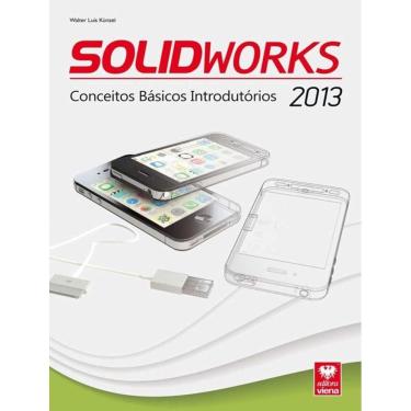 Imagem de Solidworks 2013 - Conceitos Basicos Introdutorios