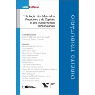 Imagem de Direito Tributário - Tributação dos Mercados Financeiro e de Capitais e dos Investimentos Internacio