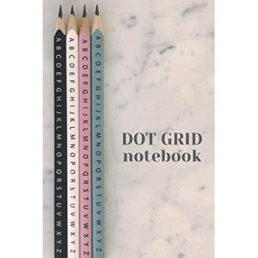 Imagem de Diary: Dot Grid Notebook: Dotted Paper Notebook, Journal, Design Book, Work Book, Planner, Sketch Book, Math Book: For Bullet Journaling, School or ... Field Notes (100 Pages, Dot Grid, 6 x 9)
