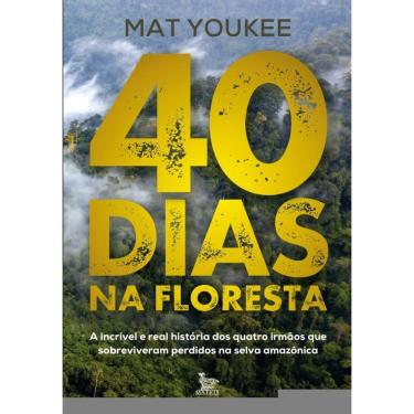 Imagem de 40 dias na floresta: A incrível e real história dos quatro irmãos que sobreviveram perdidos na selva amazônica