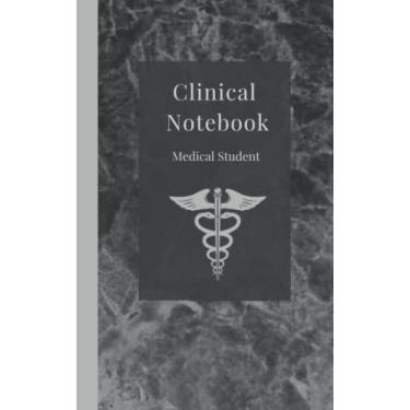 Imagem de Med Student, Med school PLAIN Clinical Notebook; Pocket sized, 5 x 8 inch, 100 page lined field notes: Perfect accessory or gift for medical students, ... urgent care, emergency, family medicine