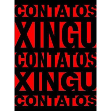 Imagem de Livro - xingu: contatos - q2 - INSTITUTO MOREIRA SALLES - IMS